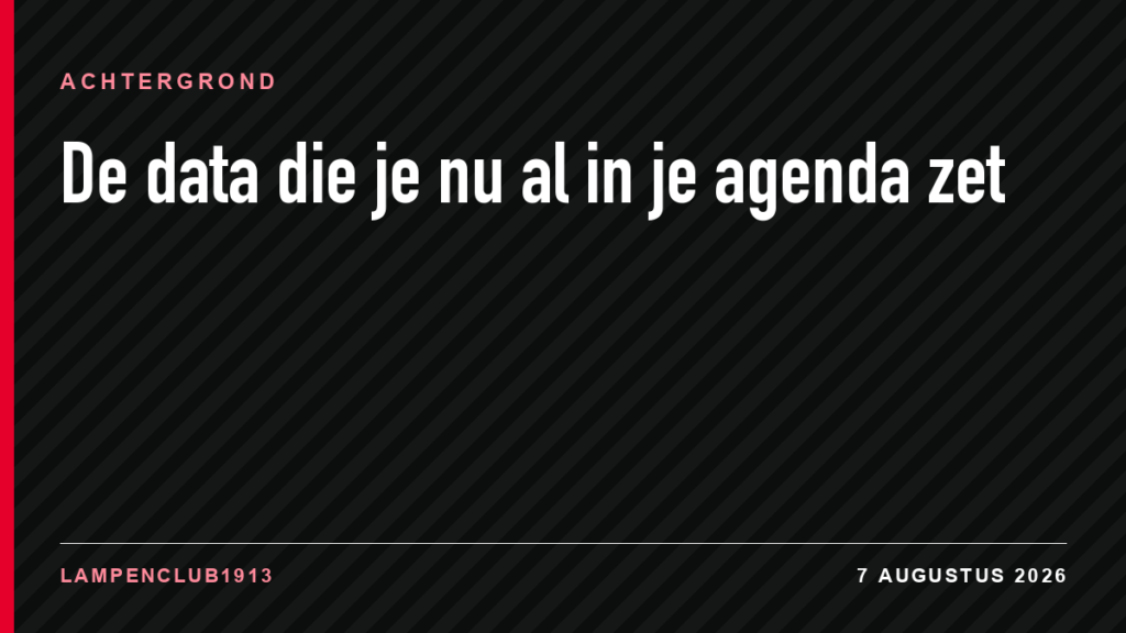 De data die je nu al in je agenda zet